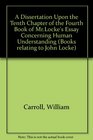 A Dissertation Upon the Tenth Chapter of the Fourth Book of MrLocke's Essay Concerning Human Understanding