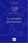 La tentation psychotique