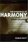 The Dynamics of Harmony Principles and Practice