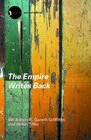 The Empire Writes Back Theory and Practice in PostColonial Literatures