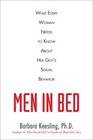 Men in Bed What Every Woman Needs to Know About Her Guy's Sexual Behavior
