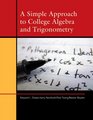 A Simple Approach to College Algebra and Trigonometry