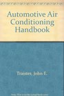 Automotive air conditioning handbook Installation maintenance  repair