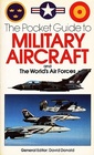 The Pocket Guide to Military Aircraft and the World's Air Forces