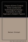 Arms control and technological change Elements of a new approach