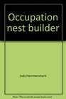 Occupation, nest builder