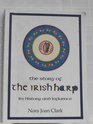 The Story of the Irish Harp Its History and Influence