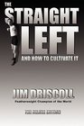 The Straight Left and How to Cultivate It The Deluxe Edition