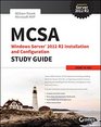 MCSA Windows Server 2012 R2 Installation and Configuration Study Guide Exam 70410