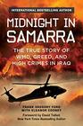 Midnight in Samarra The True Story of WMD Greed and High Crimes in Iraq