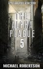 The Alpha Plague 5