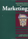 Marketing Mastering Your Small Business