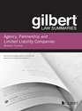 Conviser's Gilbert Law Summary on Agency Partnership and LLCs 7th