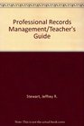 Professional Records Management/Teacher's Guide