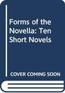 Forms of the Novella Ten Short Novels