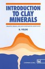 Introduction to Clay Minerals Chemistry Origins Uses and Environmental Significance