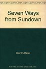7 Ways from Sundwn