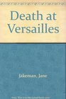 Death at Versailles