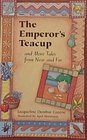 The Emperor's Teacup and More Tales Near and Far