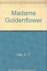 Madame Goldenflower