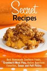 Secret Recipes Best Homemade Southern Foods Grandma's Meat Pies Native American Favorites Soups and Puff Pastry