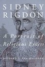 Sidney Rigdon A Portrait of Religious Excess