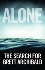 Alone The Search For Brett Archibald