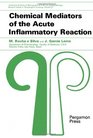 Chemical mediators of the acute inflammatory reaction