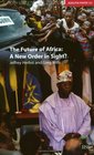 The Future of Africa A New Order in Sight