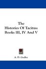 The Histories Of Tacitus Books III IV And V