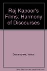 Raj Kapoors Films Harmony of Discourses