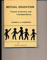 Mutual education toward autonomy and interdependence