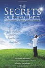 The Secrets of Being Happy The Technology of Hope Health and Harmony