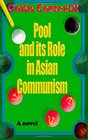 Pool and its Role in Asian Communism