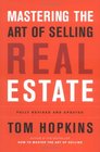 Mastering the Art of Selling Real Estate Fully Revised and Updated