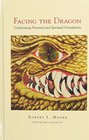 Facing the Dragon Confronting Personal and Spiritual Grandiosity