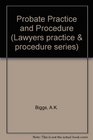 Probate Practice and Procedure