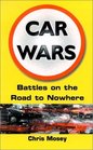 Car Wars Battles on the Road to Nowhere
