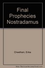 Final Prophecies Nostradamus