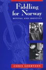 Fiddling for Norway  Revival and Identity