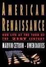 American Renaissance Our Life at the Turn of the TwentyFirst Century