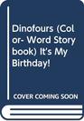 Dinofours  It's My Birthday