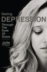 Seeing Depression Through the  Eyes of Grace