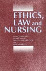 Ethics Law and Nursing