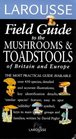 Larousse Field Guides Mushrooms and Toadstools