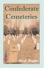 Confederate Cemeteries Volume 1