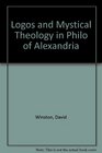 Logos and Mystical Theology in Philo of Alexandria