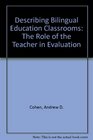 Describing Bilingual Education Classrooms The Role of the Teacher in Evaluation