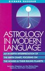 Astrology in Modern Language An InDepth Interpretation of the Birth Chart Focusing on Houses and Their Ruling Planets