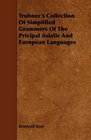 Trubner's Collection Of Simplified Grammers Of The Pricipal Asiatic And European Languages